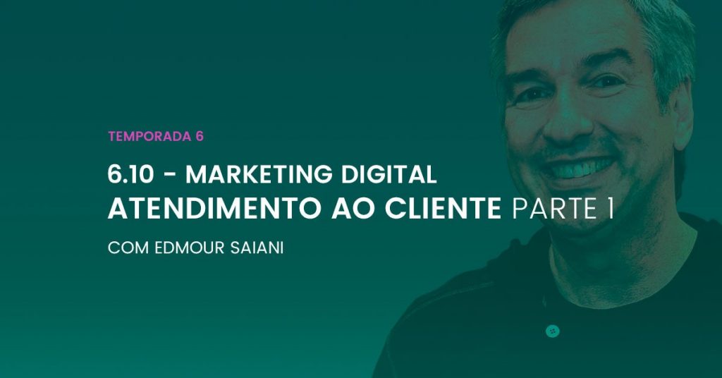 entrevista-edmour-saiani-atendimento-cliente entrevista-edmour-saiani-atendimento-cliente