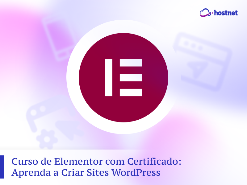 curso elementor wordpress completo com certificado hostnet